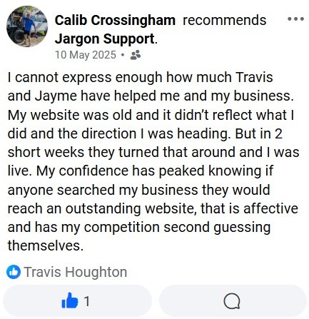No Leaks Plumbing and Gas recommends Jargon Support: "I cannot express enough how much Travis and Jayme have helped me and my business. My website was old and it didn’t reflect what I did and the direction I was heading. But in 2 short weeks they turned that around and I was live. My confidence has peaked knowing if anyone searched my business they would reach an outstanding website, that is affective and has my competition second guessing themselves."