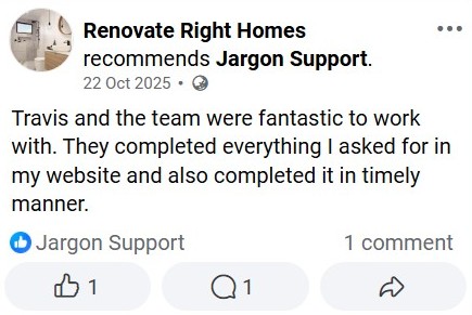 Renovate Right recommends Jargon Support: "Travis and the team were fantastic to work with. They completed everything I asked for in my website and also completed it in timely manner."